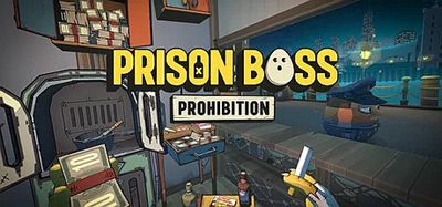 监狱大佬 全城禁令|官方中文|Prison Boss Prohibition