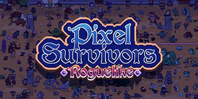 像素幸存者 Pixel Survivors Roguelik