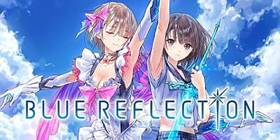 蓝色反射：幻舞少女之剑/BLUE REFLECTION