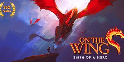 展翅飞翔：英雄的诞生 On the Dragon Wings – Birth of a Hero