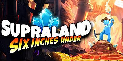 超级领地：六英寸之下/六英寸之下的领地 Supraland Six Inches Under