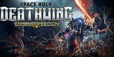 太空战舰：死亡之翼/太空弃舰：死亡之翼威力加强版/Space Hulk: Deathwing Enhanced Edition