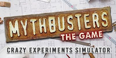 流言终结者：疯狂实验模拟器/MythBusters: The Game – Crazy Experiments Simulator
