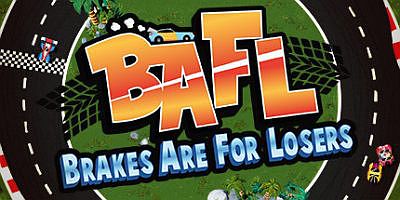 BAFL：弱鸡才刹车/BAFL – Brakes Are For Losers