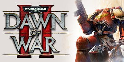 战锤40K：战争黎明2/Warhammer 40,000: Dawn of War II