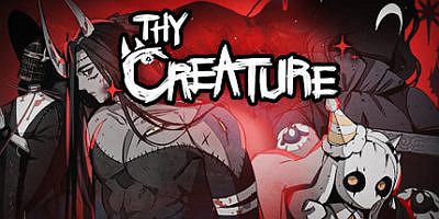 Thy Creature：怪物/Thy Creature