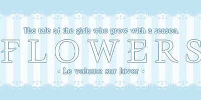 花：冬篇/Flowers – 冬篇/Flowers -Le volume sur hiver-