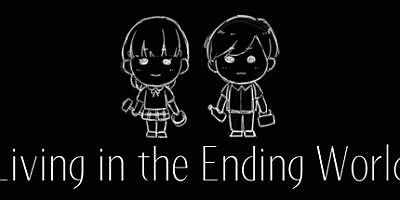 终结的世界与你和我 Living in the Ending World