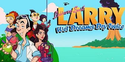情圣拉瑞：湿梦再干/花花公子拉瑞/情圣拉瑞：梦遗两度/Leisure Suit Larry – Wet Dreams Dry Twice
