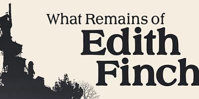 艾迪芬奇的记忆 What Remains of Edith Finch