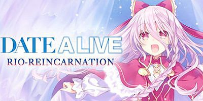 约会大作战：凛绪轮回 DATE A LIVE: Rio Reincarnation