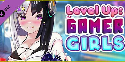 升级：游戏女孩-Build.11163720|全DLC|官方中文|Level Up: The Gamer Girls