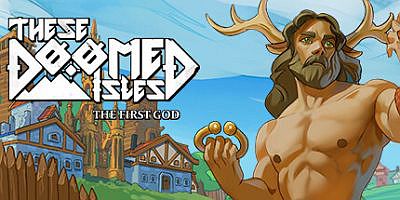 岛不能倒：第一个神|官方中文|These Doomed Isles The First God