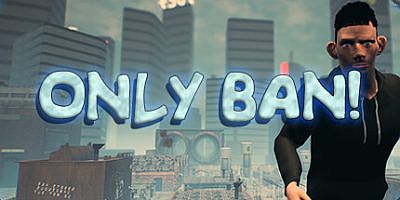 只有封禁！|官方中文|Only Ban!