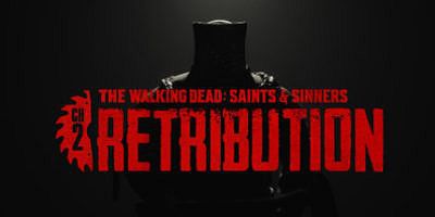 行尸走肉：圣徒与罪人 – 第二章 – Payback Edition：报应|官方中文|全DLC|支持VR|The Walking Dead: Saints & Sinners – Ch 2: Retribution – Payback Edition