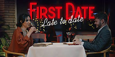 初次约会：迟到|官方中文|First Date : Late To Date