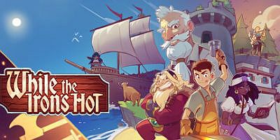 趁热打铁|官方中文|支持手柄|While the Iron’s Hot