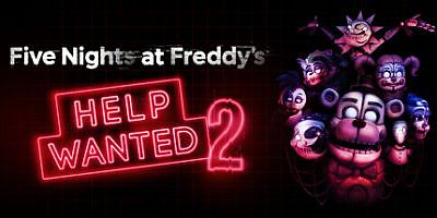 玩具熊的五夜后宫：需要帮助2|官方中文|支持手柄|支持VR|Five Nights at Freddy’s: Help Wanted 2