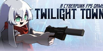 暮光之城：赛博朋克FPS|官方英文|支持手柄|Twilight Town: A Cyberpunk FPS