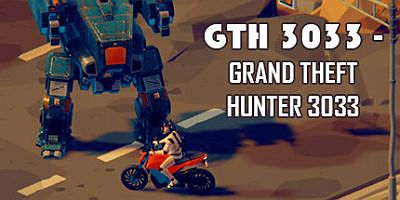 GTH 3033 – Grand Theft Hunter 3033|官方中文