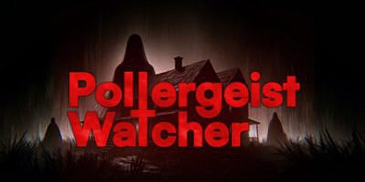 恶作剧观察者|官方中文|Poltergeist Watcher|魔鬼看守人|鬼影监视者