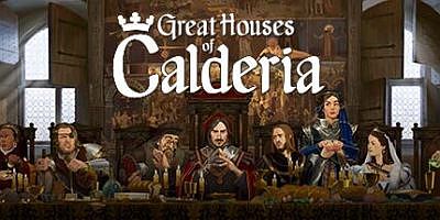 卡尔德里亚大家族|官方英文|Great Houses of Calderia