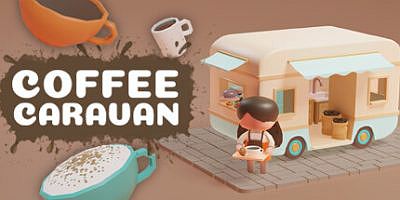咖啡大篷车|官方中文|支持手柄|Coffee Caravan