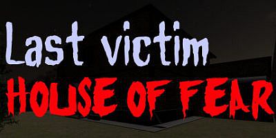 最后的受害者 恐惧之屋|官方中文|Last victim. House of Fear