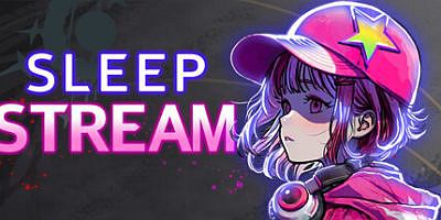 睡眠主播|官方中文|支持手柄|Sleep Stream