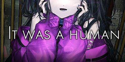 那是一个人|官方中文|It was a human.