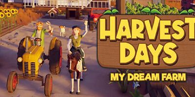 丰登之日: 我的梦中农场|v1.0|正式版|官方中文|支持手柄|Harvest Days: My Dream Farm