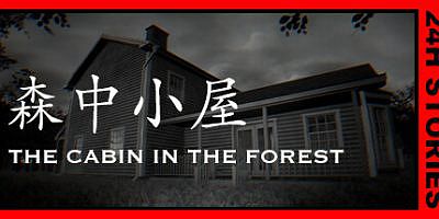 森中小屋|官方中文|24H Stories: The Cabin In The Forest