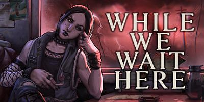 末日等待|官方中文|支持手柄|While We Wait Here
