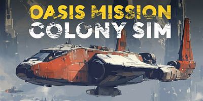 绿洲使命殖民模拟|官方中文|Oasis Mission: Colony Sim