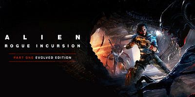 异形：盗贼入侵|官方中文|支持手柄|Alien: Rogue Incursion Evolved Edition