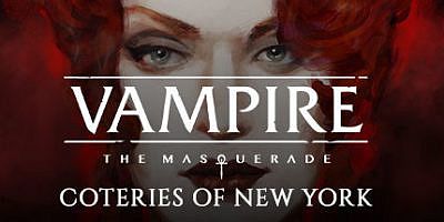 吸血鬼：避世血族-纽约帮会|豪华版|官方中文|支持手柄|Vampire: The Masquerade – Coteries of New York