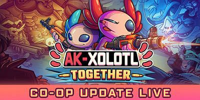 AK蝾螈|官方中文|支持手柄|AK-xolotl: Together