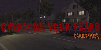 克服你的恐惧：看护者|官方中文|Overcome Your Fears – Caretaker