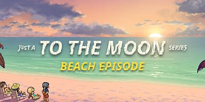 去月球系列海滩特别篇|v20250630|全DLC|官方中文|支持手柄|Just a To the Moon Series Beach Episode