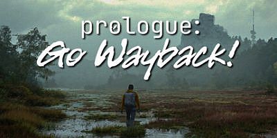序幕：回到过去！|官方中文|Prologue: Go Wayback!