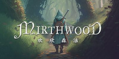 欢欣森活|v20260131|官方中文|支持手柄|Mirthwood