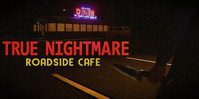 真正的噩梦 – 路边咖啡馆|官方中文|True Nightmare – Roadside Сafe