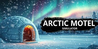 北极汽车旅馆模拟器|v3.0.1|官方中文|Arctic Motel Simulator