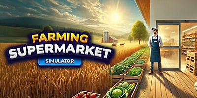 农业和超市模拟器|v20250903|官方中文|Farming & Supermarket Simulator