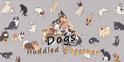 挤在一起的狗狗们|官方中文|Dogs Huddled Together