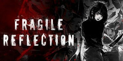 脆弱的倒影|官方中文|支持手柄|Fragile Reflection